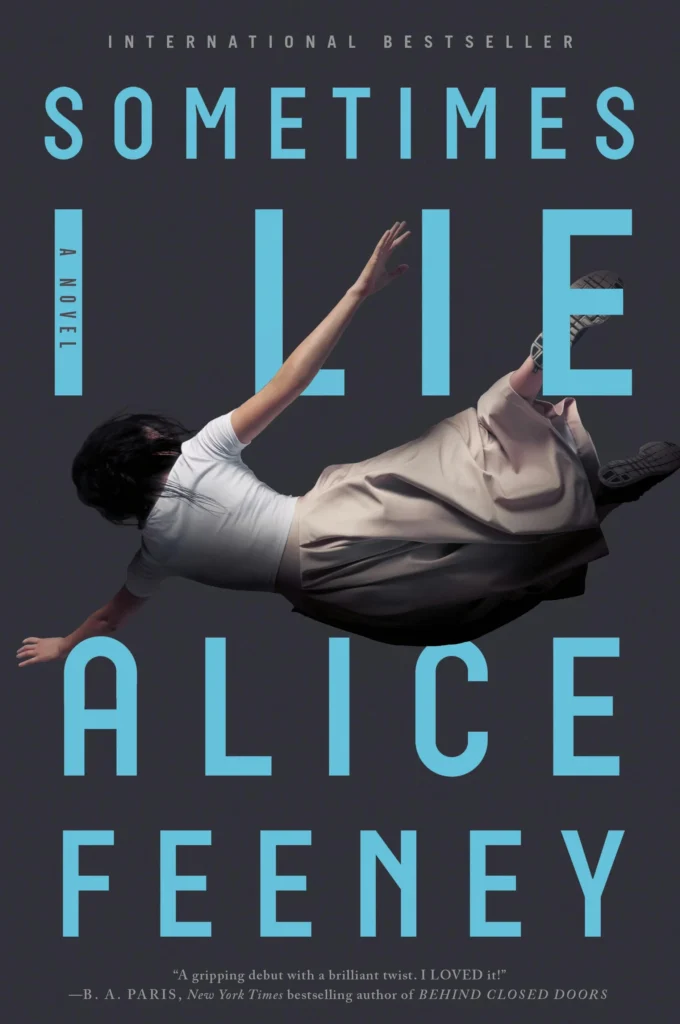 Sometimes I Lie by Alice Feeney1