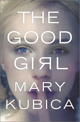 The Good Girl by Mary Kubica1
