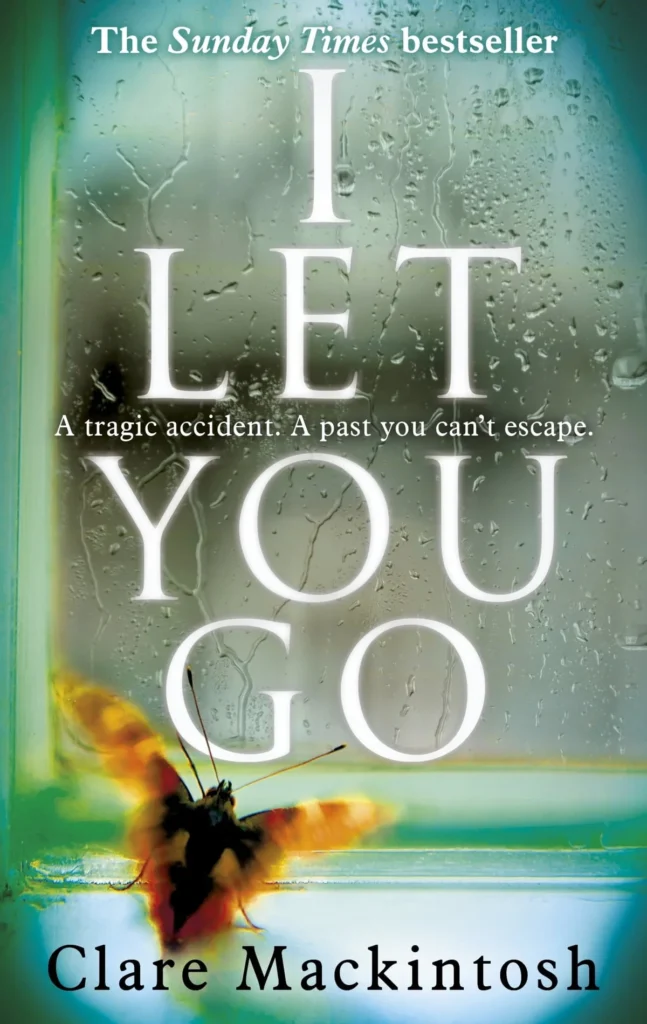 I Let You Go by Clare Mackintosh1
