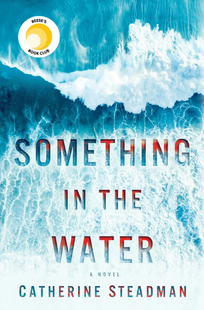 Something in the Water by Catherine Steadman1