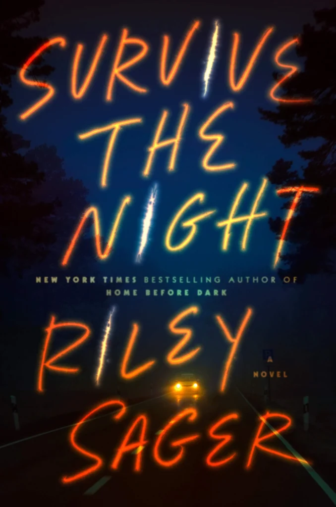 Survive the Night by Riley Sager1