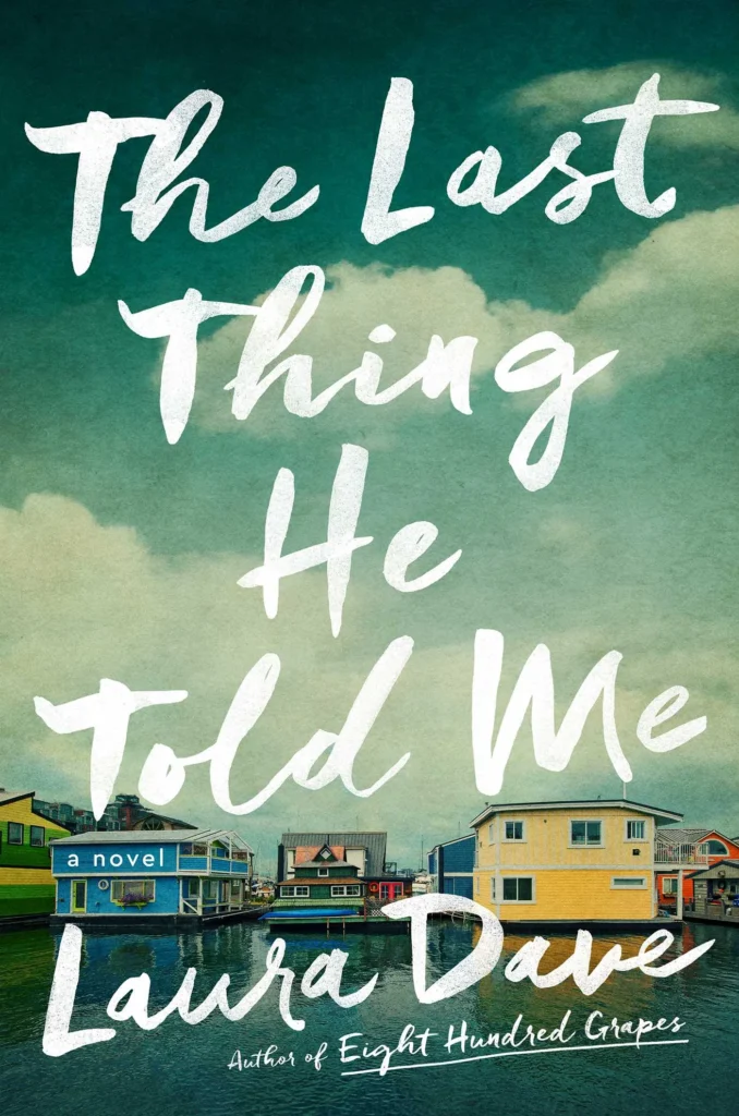 The Last Thing He Told Me by Laura Dave1