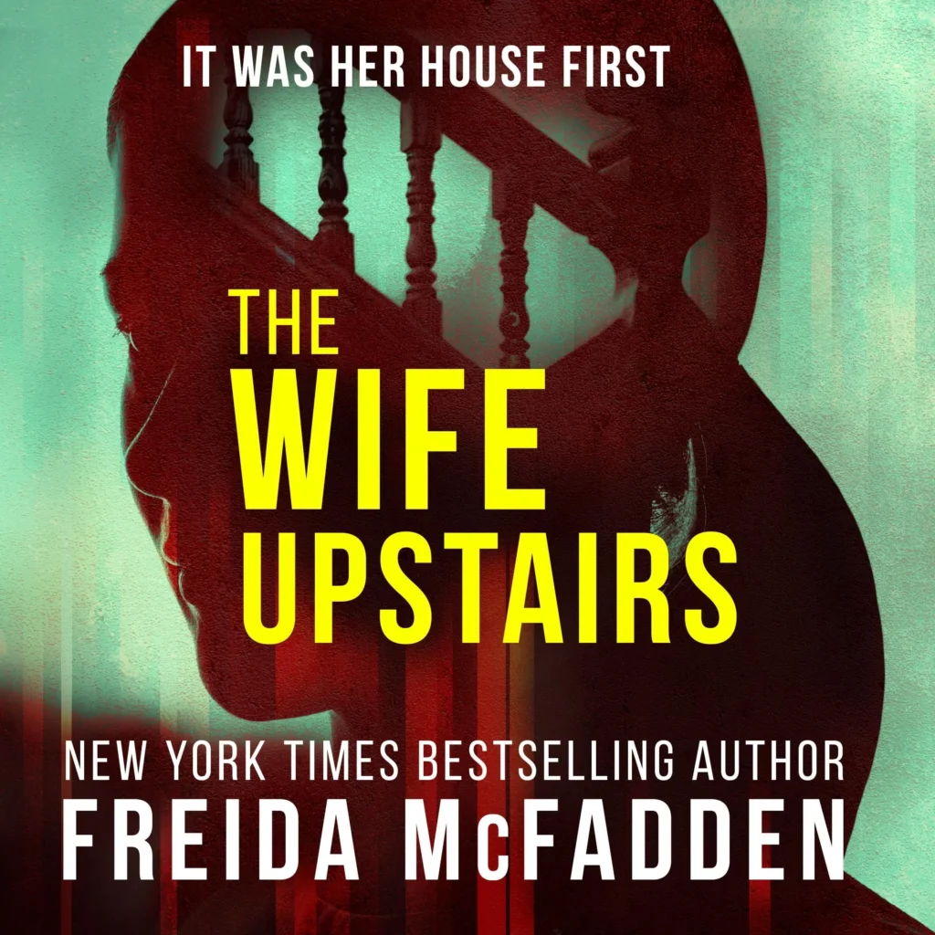 The Wife Upstairs by Freida McFadden 1