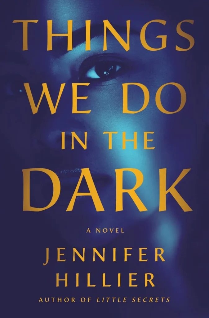 Things We Do in the Dark by Jennifer Hillier1